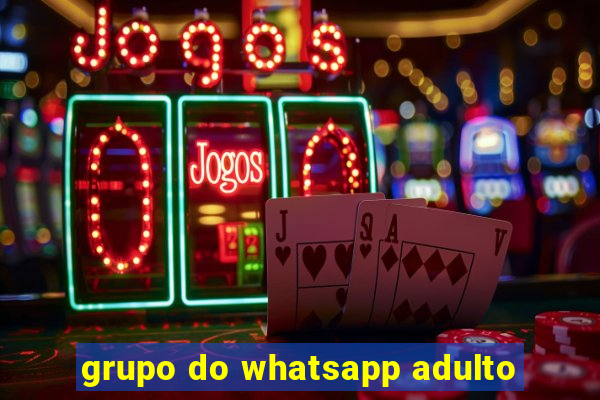 grupo do whatsapp adulto