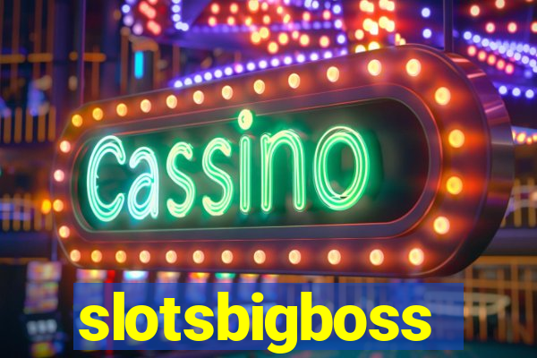 slotsbigboss