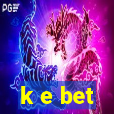 k e bet