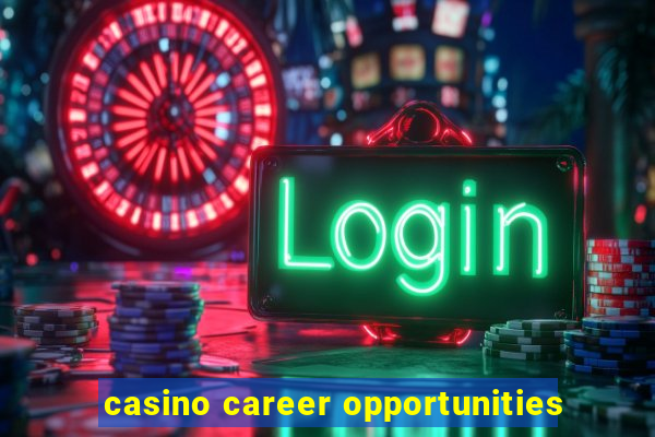 casino career opportunities