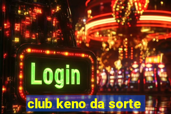 club keno da sorte