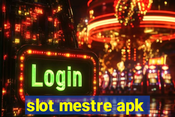 slot mestre apk