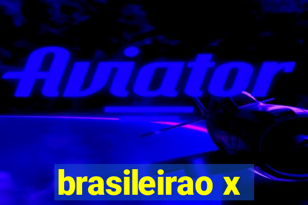 brasileirao x