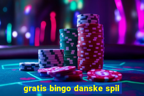 gratis bingo danske spil