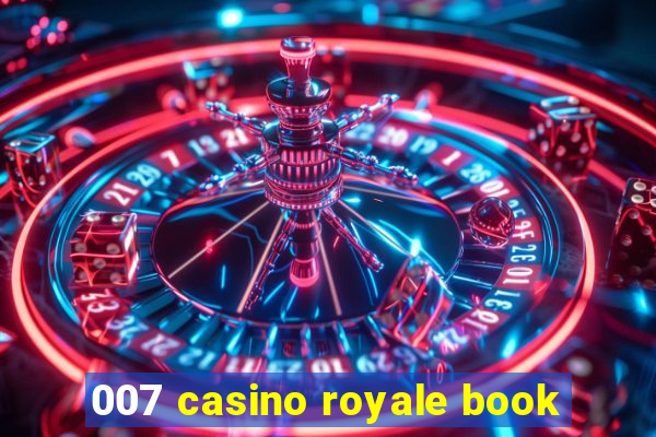 007 casino royale book