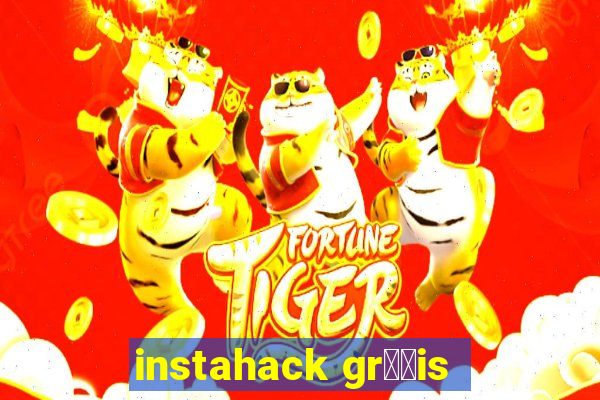 instahack gr璋﹖is