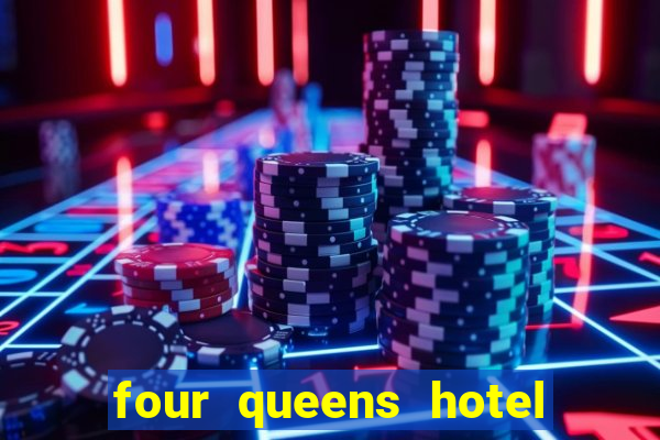 four queens hotel & casino las-vegas