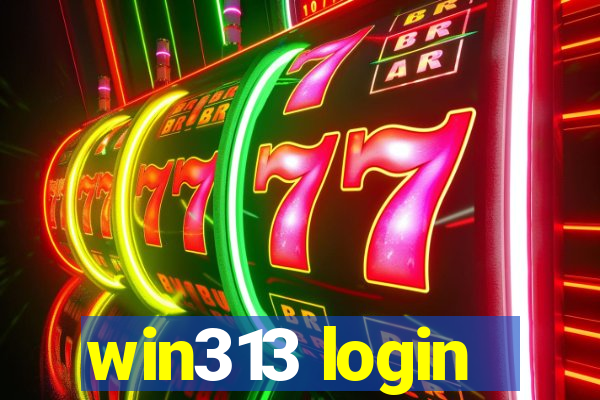 win313 login