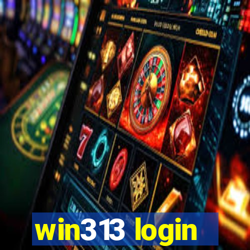 win313 login