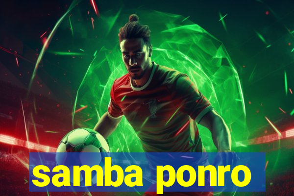 samba ponro