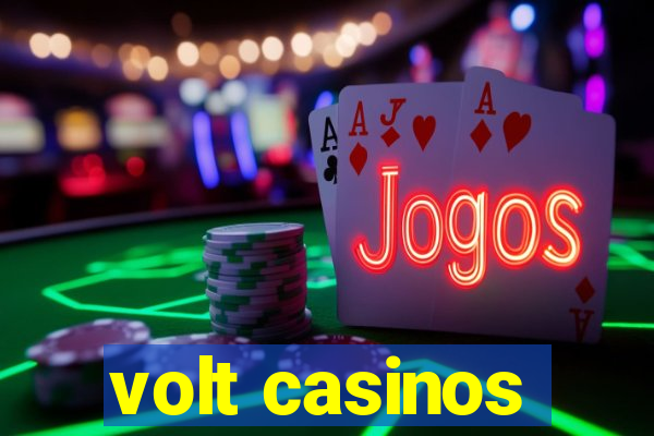 volt casinos