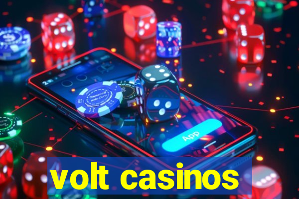 volt casinos