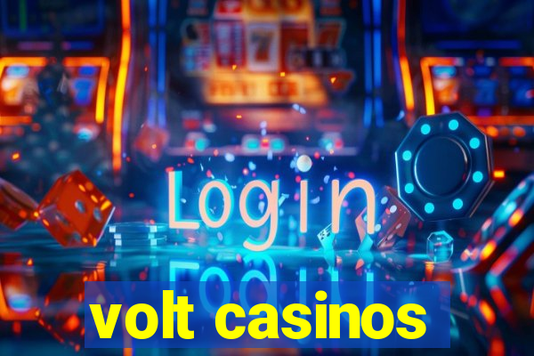 volt casinos