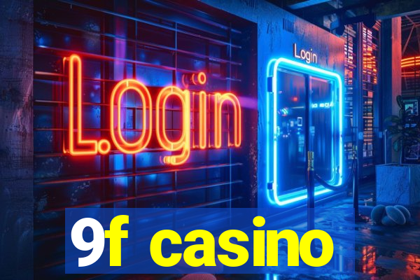 9f casino