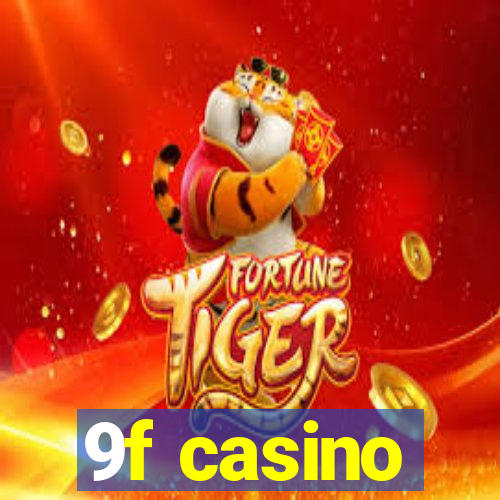 9f casino