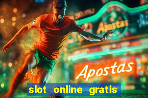 slot online gratis senza scaricare