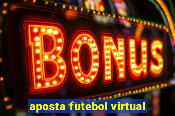 aposta futebol virtual