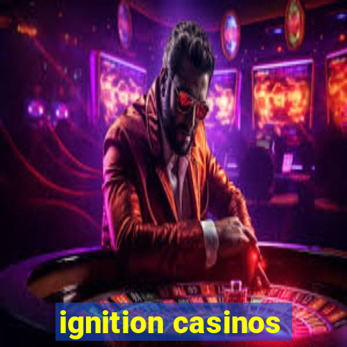 ignition casinos