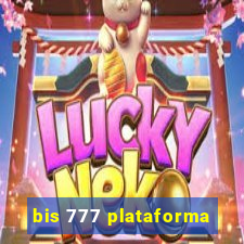 bis 777 plataforma