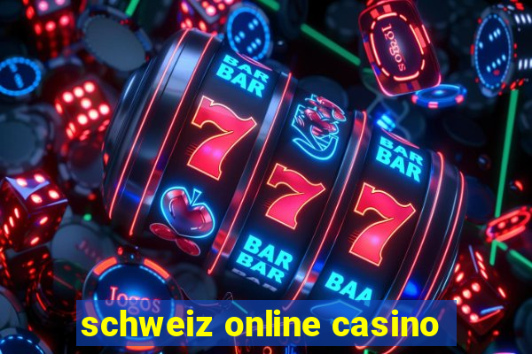 schweiz online casino