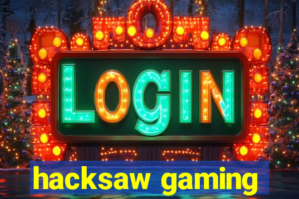 hacksaw gaming