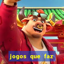 jogos que faz ganhar dinheiro