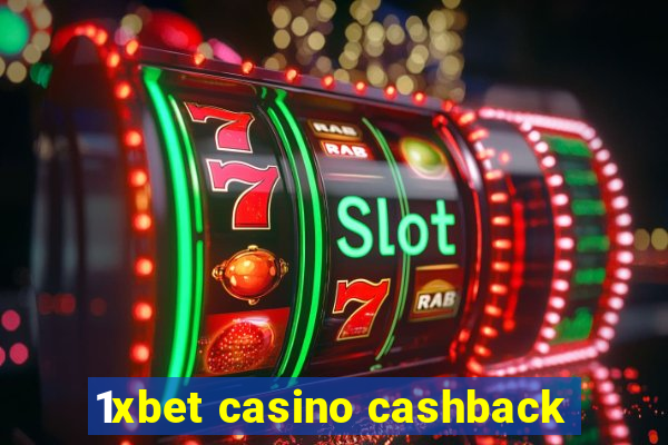 1xbet casino cashback