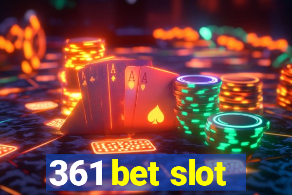 361 bet slot