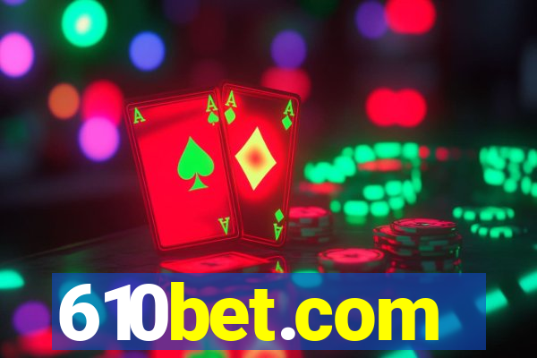 610bet.com