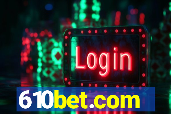 610bet.com