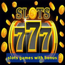 slots games with bonus