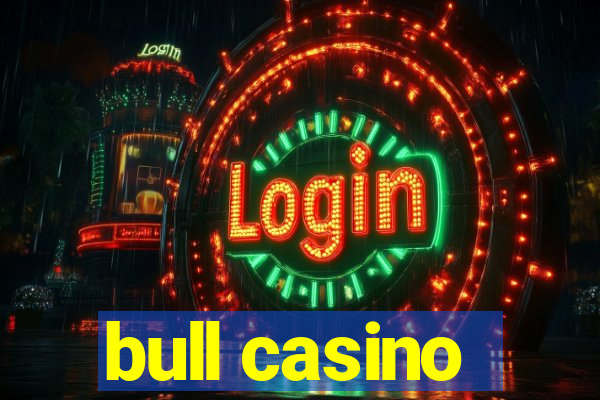 bull casino