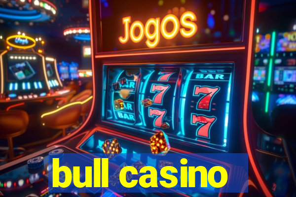 bull casino