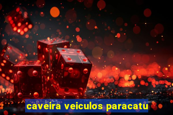 caveira veiculos paracatu