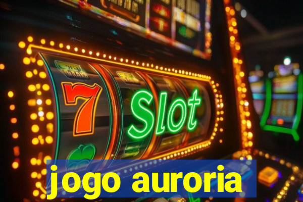 jogo auroria