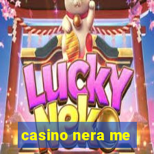 casino nera me