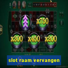 slot raam vervangen