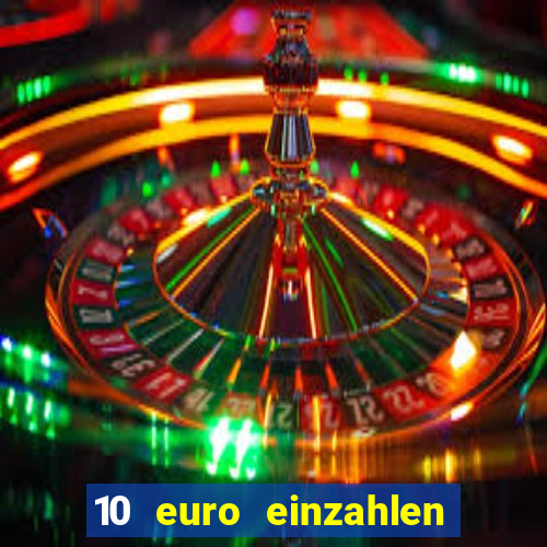 10 euro einzahlen casino bonus