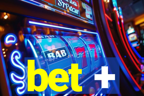 bet +