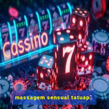 massagem sensual tatuap茅