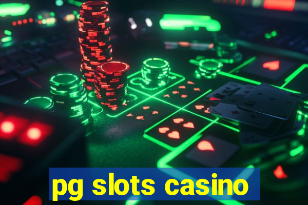 pg slots casino