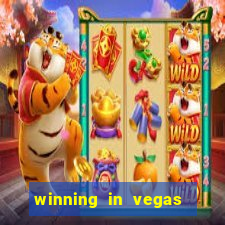 winning in vegas slot machines