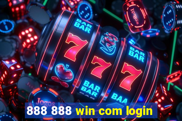 888 888 win com login