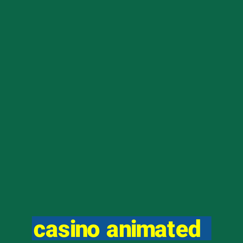 casino animated