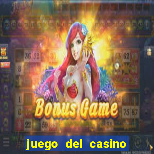 juego del casino la ruleta