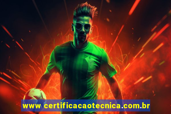 www certificacaotecnica.com.br