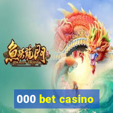 000 bet casino