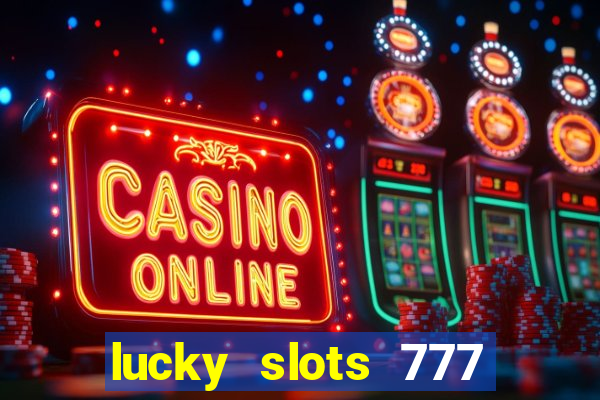 lucky slots 777 free download