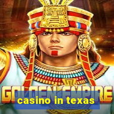 casino in texas