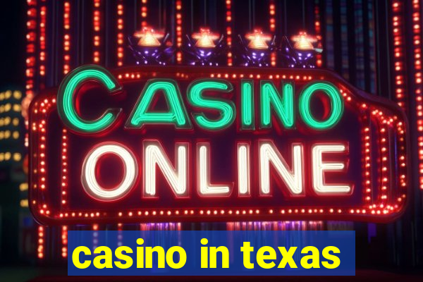 casino in texas